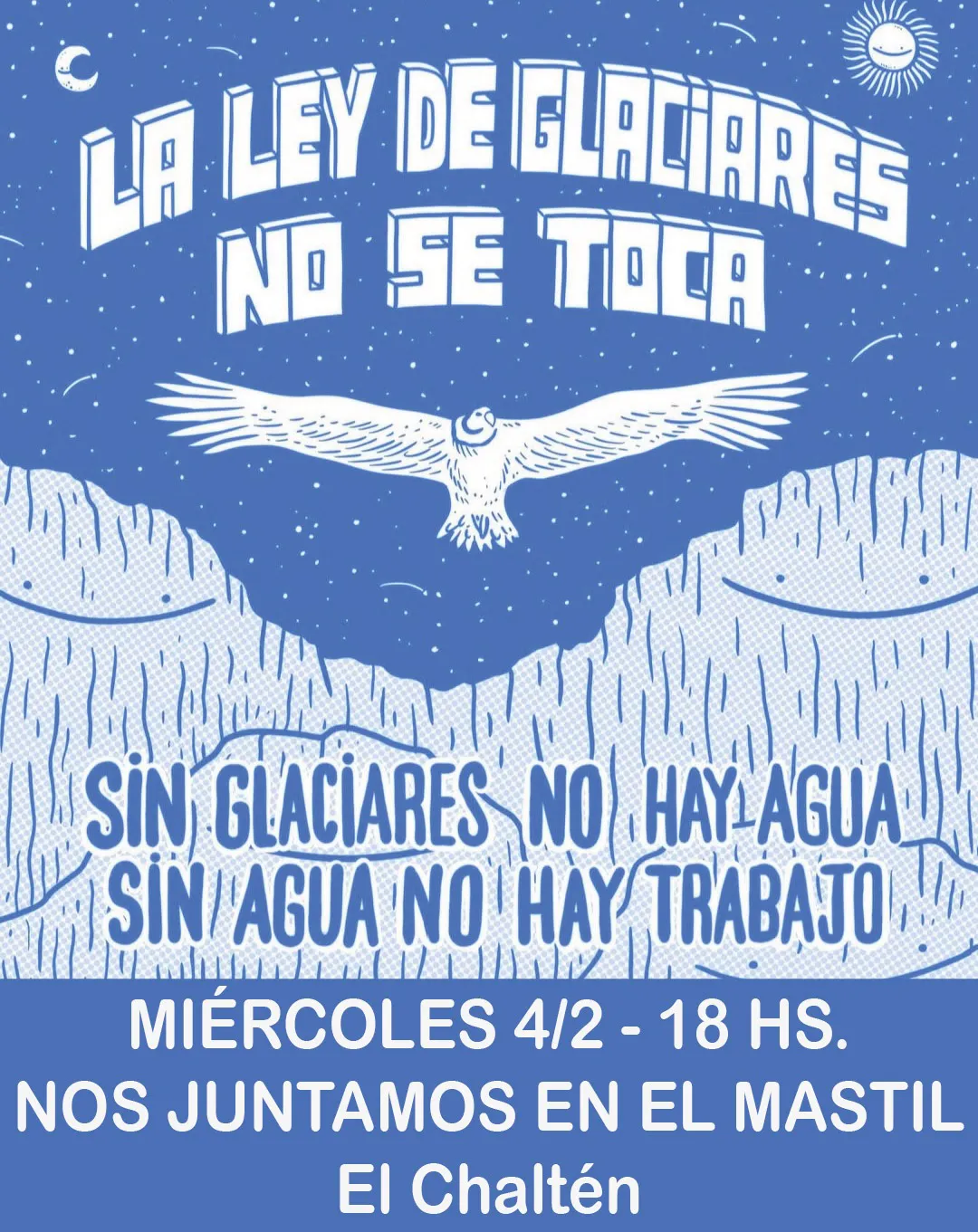 Manifestación "La Ley de Glaciares no se toca". EL CHALTÉN