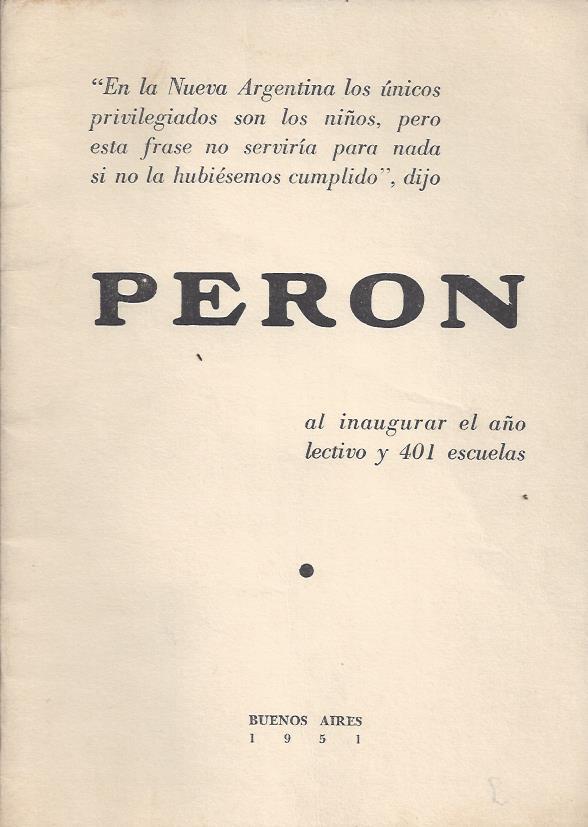 Juan Domingo Perón discurso al inagurar escuelas y el inicio del ciclo escolar Casa Rosada
